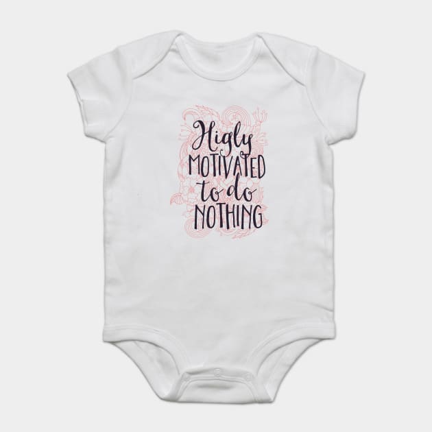 Highly Motivated Baby Bodysuit by Girlintheshadows